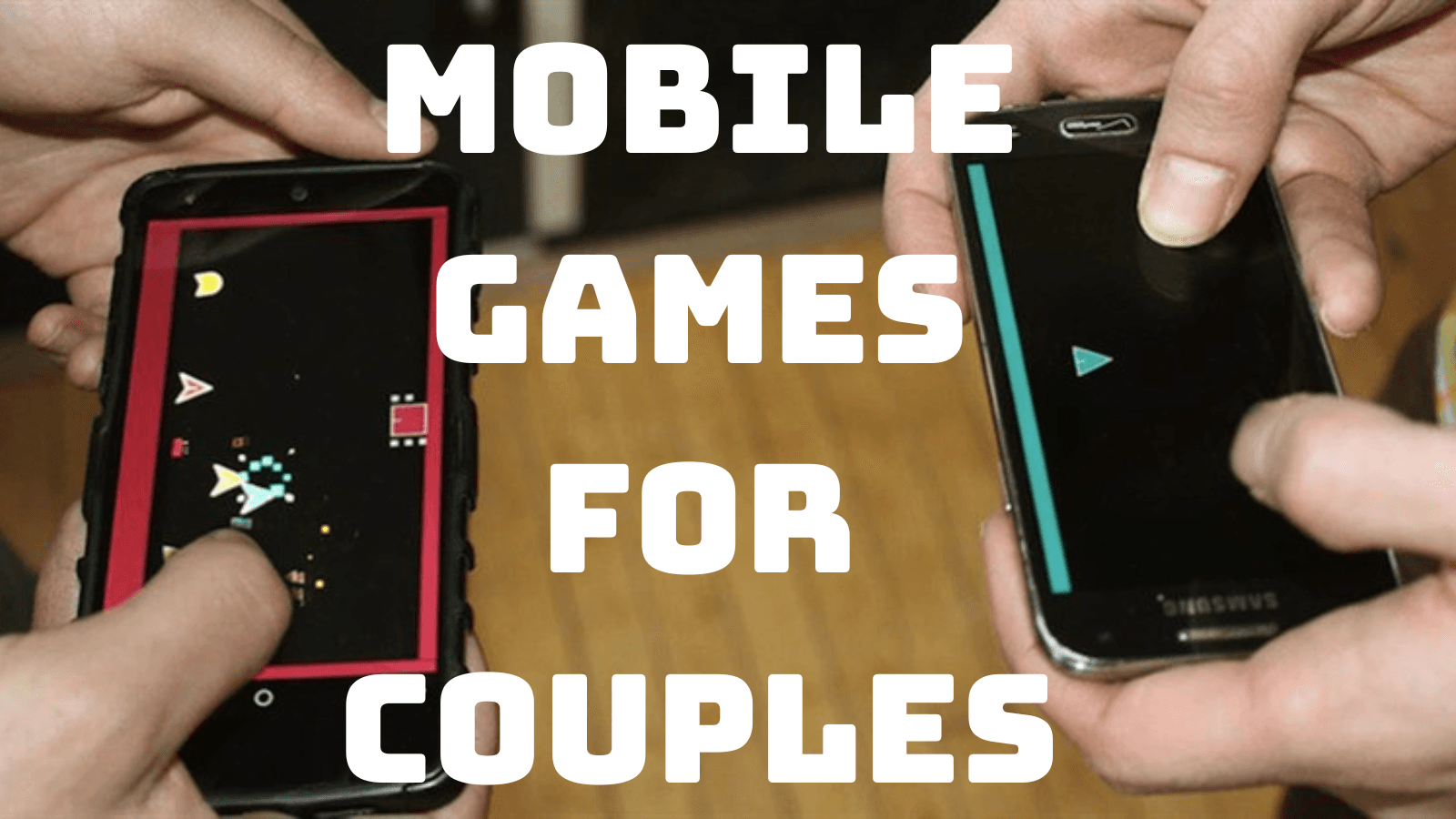 Review 5 mobile games for couples in detail